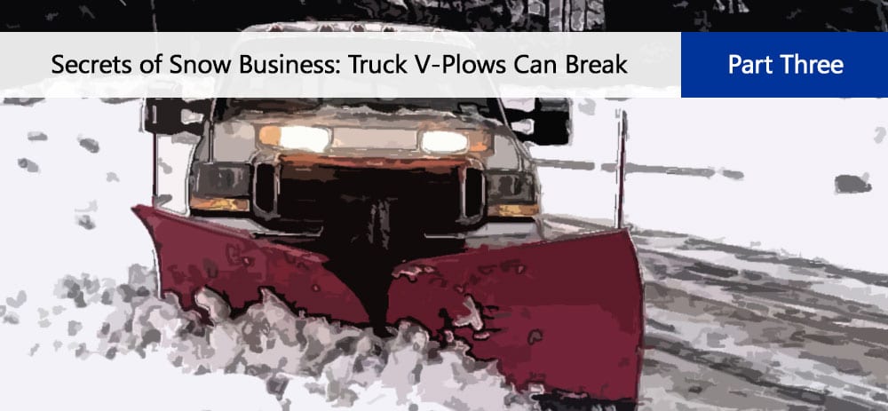 secrets of snow business truck v plows break snowplow business